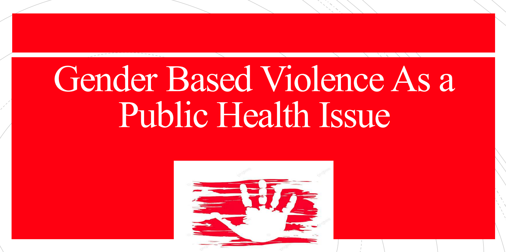 Correlation between Public Health and Gender Based Violence – SLD